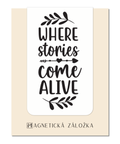 Magnetická záložka - Where Stories Come Alive