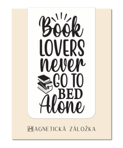 Magnetická záložka - Book Lovers Never Go To Bed Alone