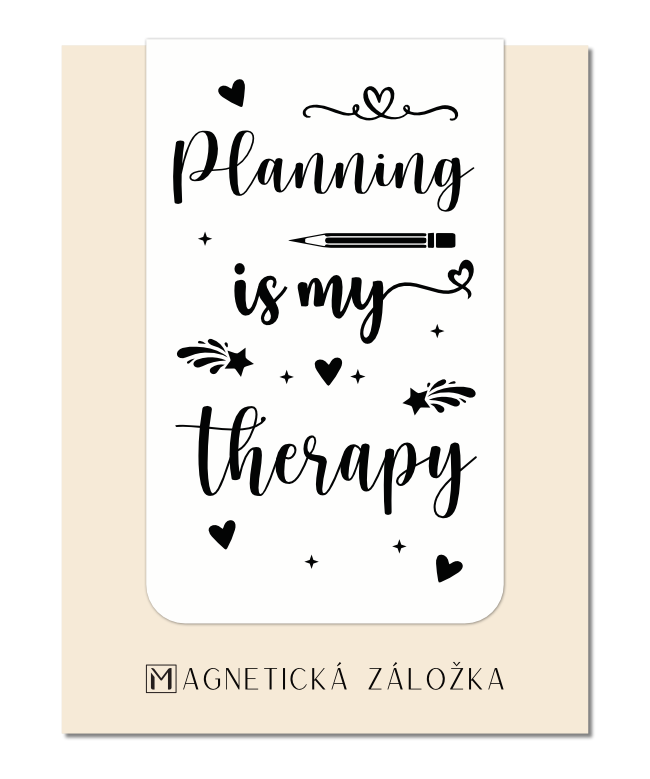 Magnetická záložka - Planning Is My Therapy