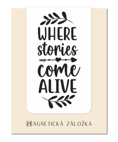 Magnetická záložka - Where Stories Come Alive